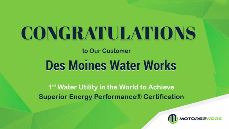 Des Moines Water Works becomes first water utility to receive Superior Energy Performance® certification; credits Motors@Work